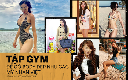 Loạt sao và hot girl Việt cho thấy: cứ chăm tập đi, bạn sẽ có màn Before - After khiến dân tình tròn mắt