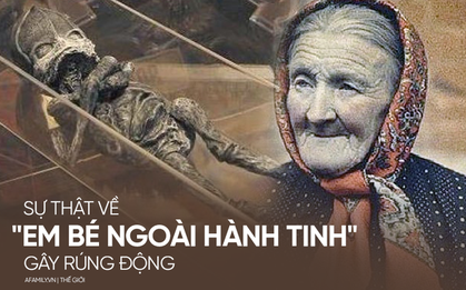 Hé lộ thân phận thực sự về sinh vật lạ nghi là “em bé ngoài hành tinh” mang lời nguyền chết chóc từng gây rúng động cách đây 23 năm