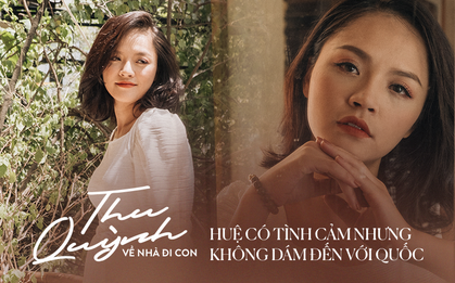 Từ tính cáu kỉnh khó chiều đến "bánh bèo chuẩn chỉnh" của Thu Quỳnh đều từ My Sói và Huệ mà ra!