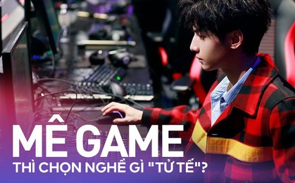 Lỡ mê game thì chọn nghề gì?