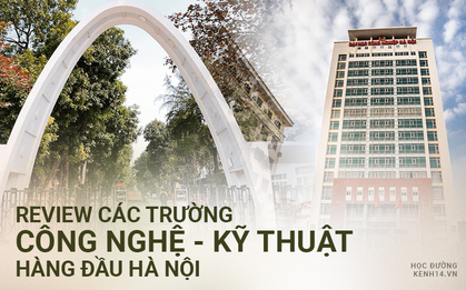 ĐH Bách khoa Hà Nội, ĐH Công nghệ, ĐH Công nghiệp: Đâu là trường đào tạo ngành Công nghệ - Kỹ thuật tốt nhất miền Bắc?