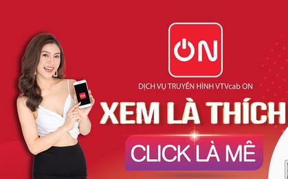 Dịch vụ truyền hình mới VTVcab ON chính thức ra mắt