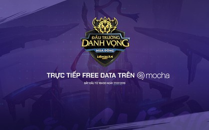 Mocha trực tiếp miễn phí data giải Esports Đấu trường Danh vọng mùa Đông 2019