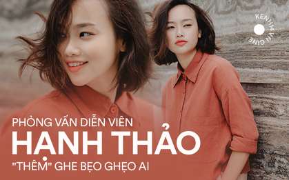 Hạnh Thảo (Ghe Bẹo Ghẹo Ai?): “Mọi người sẽ ngày một tức giận cô Thêm nhiều nữa, giờ mới đang là 1 trên 10 thôi!"