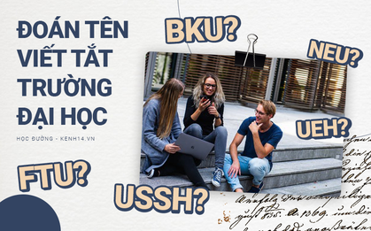 Loạn não với tên viết tắt Tiếng Anh của các trường Đại học: Dám cá là bạn không biết FTU, HUST, HUTECH, NEU... là gì đâu?!