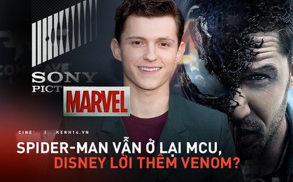 Rộ tin "dì ghẻ" Sony đã chốt thoả thuận với nhà Chuột: Spider-Man vẫn ở với mẹ đẻ Marvel, Disney "lời" thêm Venom?