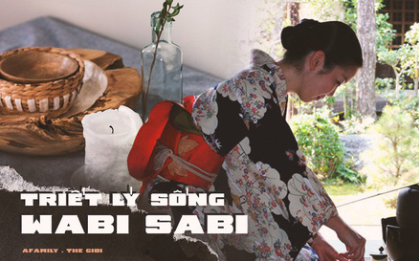 Triết lý Wabi sabi của người Nhật: Cuộc đời không gì hoàn hảo nên đừng cố tìm, hạnh phúc là khi con người chấp nhận sống với khiếm khuyết