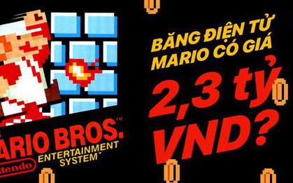 Cái băng điện tử Mario này có gì đặc biệt mà được mua với giá 2,3 tỷ VNĐ?