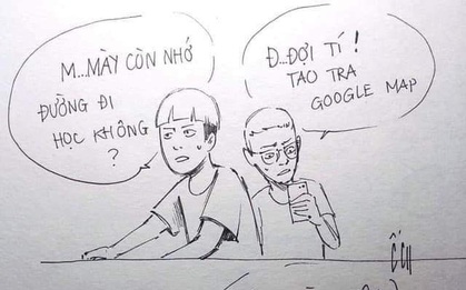 Cảm giác ì ạch hậu nghỉ lễ của tụi học trò: "Mày còn nhớ đường đi học không?/ Đợi tý! Tao tra Google Map"