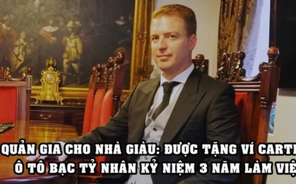 Quản gia cho giới siêu giàu: Lương 5.000 USD/tháng, được tặng hẳn xe 190.000 USD nhân kỷ niệm 3 năm làm việc