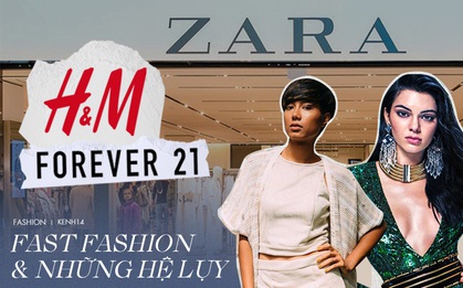 Fast Fashion - "Sức hút" không thể chối từ và "Hệ luỵ" không thể chối cãi