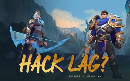 Game thủ Việt đặt nghi vấn Tốc Chiến đã có hack lag cực khủng, cả team địch bất động rồi thua luôn!