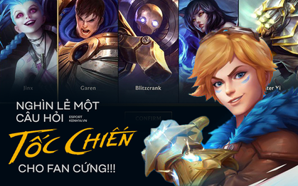 Những câu hỏi về Tốc Chiến cực khó thử thách cả làng game, chưa chắc bạn trả lời đúng 5/10!