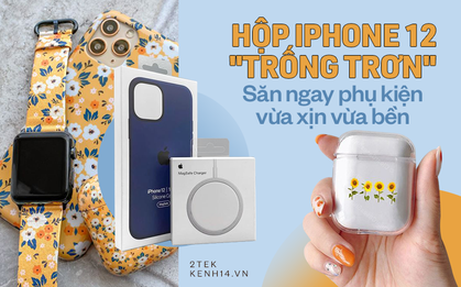 iPhone 12 không kèm phụ kiện, nhanh tay "săn" ngay phụ kiện vừa bền, vừa xịn thay thế!