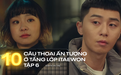 10 câu thoại đáng đồng tiền bát gạo ở Tầng Lớp Itaewon tập 6: "Để cậu không khổ nữa, tôi sẽ xử lý Jangga!"