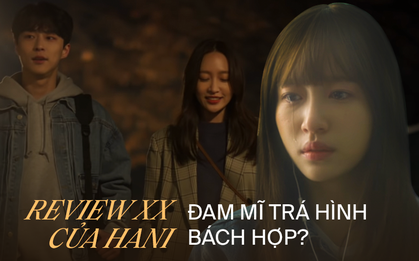 "Phim bách hợp hụt" XX: Chuẩn gu hội chị em bị "cắm sừng", ngập tràn pha đánh ghen từ văn minh tới cục cằn!