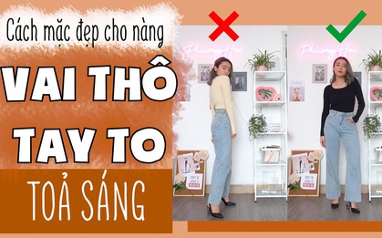7 tuyệt chiêu mặc đẹp cho nàng "vai u thịt bắp": Đâu là kẻ thù không đội trời chung và đâu là dáng áo nên trung thành tuyệt đối