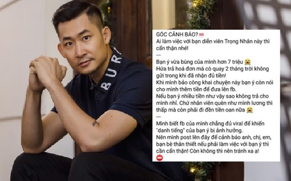 Biến giữa đêm: Trọng Nhân bị tố quỵt 7 triệu tiền vé máy bay và lời đáp trả "Muốn ăn tiền còn giở trò mèo khóc chuột"
