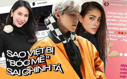 Những lần sao Việt mắc lỗi chính tả cơ bản: Phạm Hương, Sơn Tùng bị "cô giáo mạng" réo gọi, Thuỷ Tiên không phải ngoại lệ