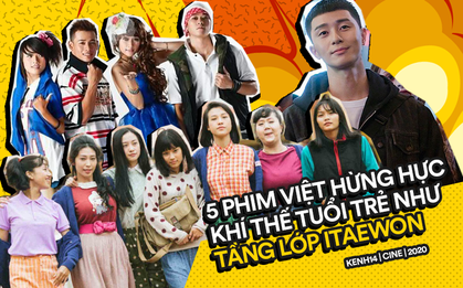 5 phim Việt Nam hừng hực khí thế tuổi trẻ không thua kém gì Tầng Lớp Itaewon