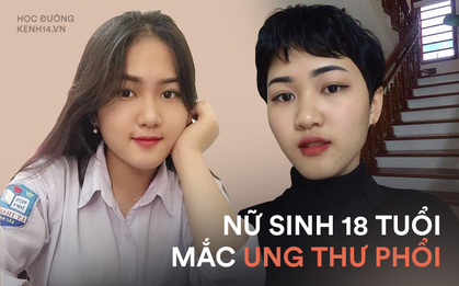 Nữ sinh 18 tuổi mắc ung thư phổi: "Một ngày đứng trước gương, chỉ vuốt tóc 15 phút nhưng mình trọc cả mái đầu"