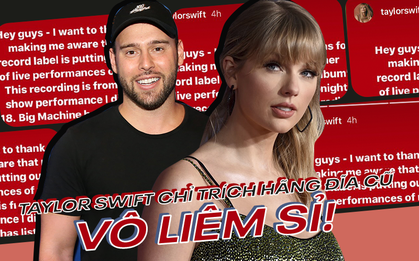 DRAMA đầu ngày: Taylor Swift chỉ trích hãng đĩa của Scooter Braun là "tham lam vô liêm sỉ" khi phát hành "trí trá" các màn trình diễn cũ của mình