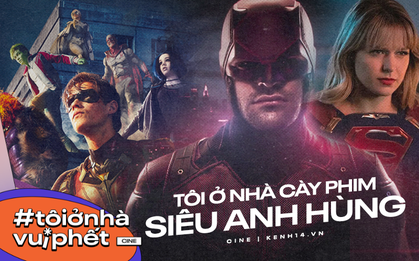 Tôi ở nhà "bận cày" 10 series siêu anh hùng có sẵn trên Netflix , đảm bảo xem xong một rổ kiến thức "thiên văn địa lí" không sót miếng nào!