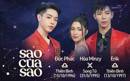 Góc chiêm tinh "Gia đình Hoa dâm bụt": Ai ngờ Hoà Minzy quá khác Erik - Đức Phúc, bật mí quy tắc ngầm hội bạn hot nhất Vbiz?