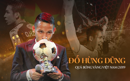 Đỗ Hùng Dũng: Từ "chíp hôi" đến cỗ máy chiến thắng, từ gã lập dị vươn tới Quả bóng vàng Việt Nam
