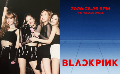 HOT: BLACKPINK chính thức tung poster comeback, thời gian địa điểm rõ ràng nhưng vẫn không ai biết concept là gì!