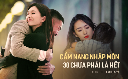 "Nhập môn" cày gấp phim hot 30 Chưa Phải Là Hết: Cả một dàn nhan sắc cực phẩm, tình tiết lại hay ho, xem mà mê chữ ê kéo dài