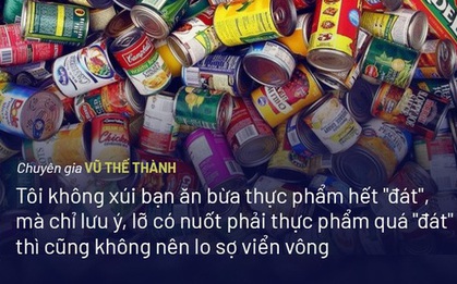 Chuyên gia Vũ Thế Thành nói về hạn sử dụng thực phẩm: 'Thật nhức nhối khi nghĩ đến 925 triệu người thường xuyên bị đói'!
