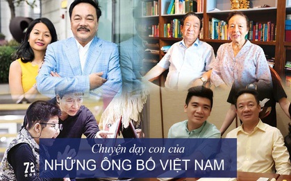 Từ tình yêu thương vô điều kiện đến bài học dạy con làm người, làm giàu của những ông bố nổi tiếng Việt Nam: Hãy đứng trên năng lực của chính mình!