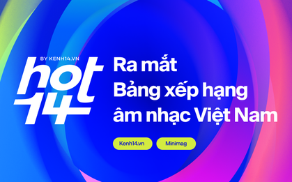 Ra mắt bảng xếp hạng HOT14 bao quát các nền tảng nhạc Việt: Đường đua mới cho nghệ sĩ và âm nhạc đích thực
