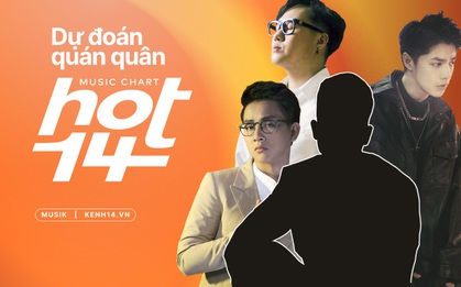 Dự đoán sát giờ G No.1 HOT14 tuần đầu tiên: cuộc chiến gay cấn giữa các chàng "Hoàng tử ballad", liệu ai sẽ giành chiến thắng?
