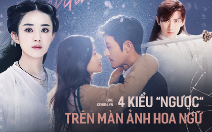 4 kiểu "ngược" trên màn ảnh Hoa ngữ: Ám ảnh giùm khán giả đã ngộp vì "vựa thính" của cặp Yêu Em Từ Dạ Dày!