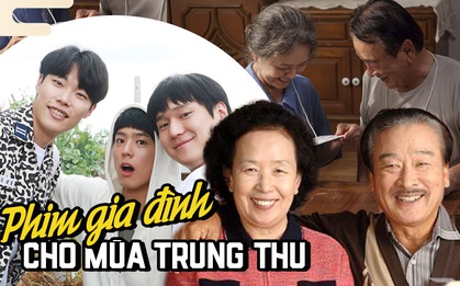 Trung thu chẳng cần đi chơi, ở nhà xem ngay 5 phim này cùng gia đình cũng đủ hạnh phúc!