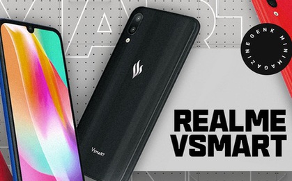 Qua sự trỗi dậy của Realme và Vsmart, bạn sẽ thấy tình yêu của người dùng smartphone giá phổ thông nằm ở đâu