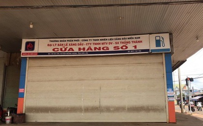 Đắk Lắk: Hàng loạt cửa hàng xăng dầu đóng cửa vì... hết xăng!