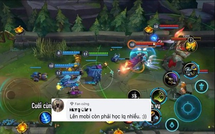 LMHT: Tốc Chiến bỏ last hit giống PC, game thủ Việt đã hùa nhau bảo "lên mobile còn phải học Liên Quân nhiều"