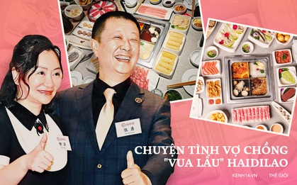 Ngôn tình đời thực của vợ chồng "vua lẩu" Haidilao: Yêu chàng đắm say nhờ nồi lẩu cay, tạo nên "thương hiệu vàng" từ sở thích của nàng