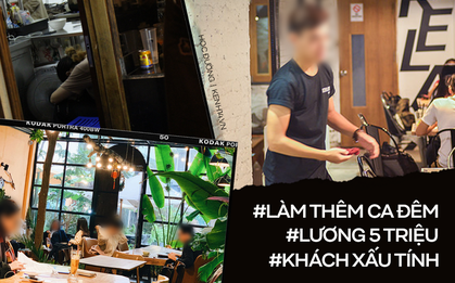 Sinh viên "bạt mạng" làm ca đêm 8 tiếng: Gặp khách say xỉn, khó ưa nhưng lương tháng 5 triệu liệu có đáng?