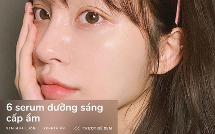 6 serum dưỡng sáng, cấp ẩm lý tưởng cho mùa đông