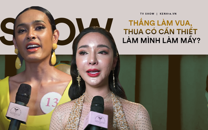 Dàn thí sinh bị loại ở Đại Sứ Hoàn Mỹ: Thắng làm vua, thua có cần thiết làm mình làm mẩy?
