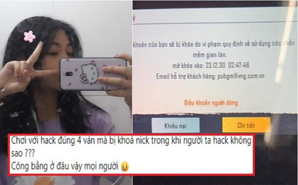 Chơi với hack "có mỗi 4 ván", nữ game thủ PUBG Mobile bị khoá nick 10 năm "cào... phím ăn vạ" VNG đòi lẽ phải
