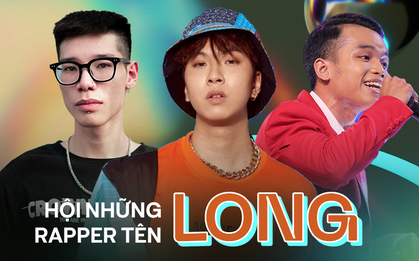 Hội những rapper tên Long: Người chơi hệ "lái trap" nhất nhì Underground, người là mảnh ghép Da LAB cùng nhiều gương mặt của 2 show rap