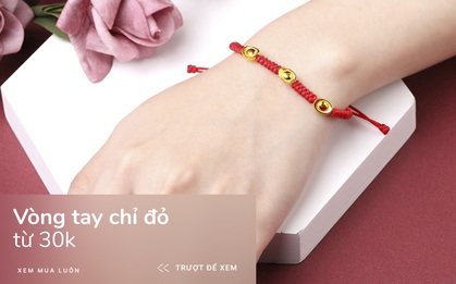 Đầu năm sắm vòng tay chỉ đỏ cho cả năm may mắn: Loại 30k hay tiền triệu "xịn sò" cũng có luôn