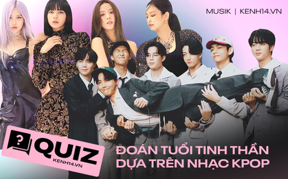 Thích nhạc Kpop thường bị nhận xét là "trẻ trâu", đã vậy phải chơi ngay bài quiz này để xem tâm hồn mình thực tế bao nhiêu tuổi mới được!