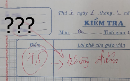 Giáo viên trừ thẳng tay từ 7,5 xuống 0 điểm, đọc lý do mà chỉ biết ngậm ngùi: Không chịu cũng phải chịu thôi!