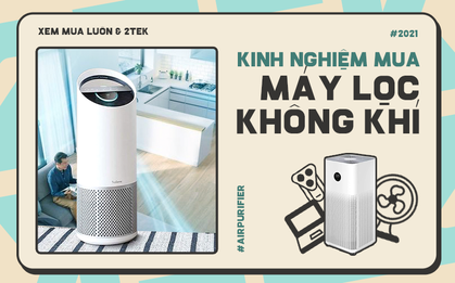 Góc chị em low-tech: Kinh nghiệm chọn máy lọc không khí cho gia đình, sạch - sang - xịn sò